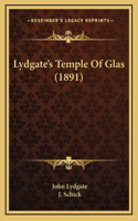Lydgate's Temple of Glas (1891)