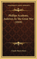 Phillips Academy, Andover, In The Great War (1919)