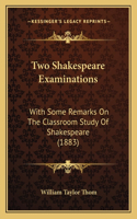 Two Shakespeare Examinations