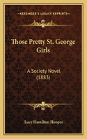 Those Pretty St. George Girls