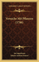 Versuche Mit Pflanzen (1786)