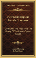 New Etymological French Grammar