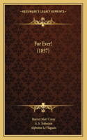 For Ever! (1857)