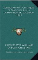 Considerations Chimiques Et Pratiques Sur La Combustion Du Charbon (1858)