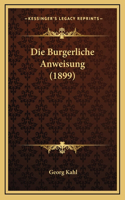 Die Burgerliche Anweisung (1899)