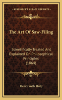 The Art Of Saw-Filing