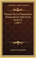Histoire De La Domination Normande En Italie Et En Sicile V2 (1907)