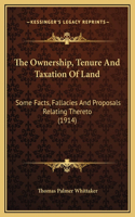 The Ownership, Tenure And Taxation Of Land