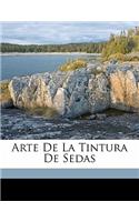 Arte de la tintura de sedas