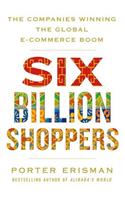 Six Billion Shoppers