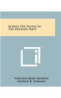 Across The Plains In The Donner Party
