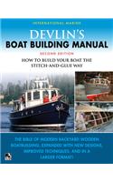 Devlin's Boat Building Manual: How to Build Your Boat the Stitch-and-Glue Way, Second Edition