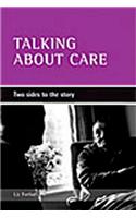 Talking about Care: Two Sides to the Story