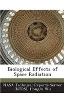 Biological Effects of Space Radiation
