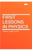 First Lessons in Physics