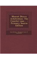 Muscat Dhows Arbitration: The Counter-Case...