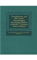 Theophrastus and the Greek Physiological Psychology Before Aristotle