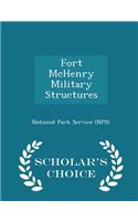 Fort McHenry Military Structures - Scholar's Choice Edition