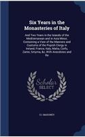 Six Years in the Monasteries of Italy