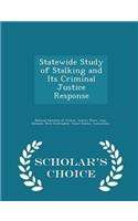 Statewide Study of Stalking and Its Criminal Justice Response - Scholar's Choice Edition