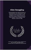 Alien Smuggling: Hearing Before the Subcommittee on International Law, Immigration, and Refugees of the Committee on the Judiciary, House of Representatives, One Hun