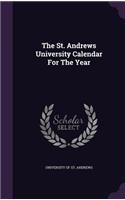 The St. Andrews University Calendar for the Year