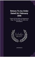 Return To An Order Dated 24. February 1846: Copies Of The Orders Or Regulations Resp. The Carriage Of Letters And Newspapers(English)