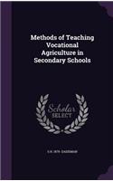 Methods of Teaching Vocational Agriculture in Secondary Schools