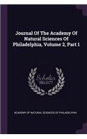 Journal Of The Academy Of Natural Sciences Of Philadelphia, Volume 2, Part 1