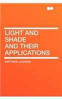 Light and Shade and Their Applications