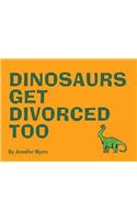 Dinosaurs Get Divorced Too