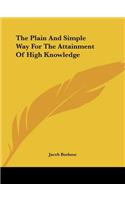Plain And Simple Way For The Attainment Of High Knowledge