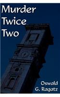 Murder Twice Two