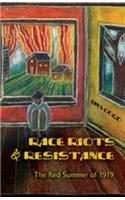 Race Riots and Resistance