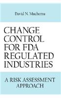Change Control for FDA Regulated Industries