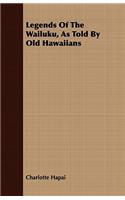 Legends of the Wailuku, as Told by Old Hawaiians