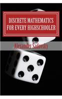 Discrete Mathematics for Every Highschooler