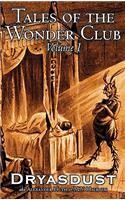 Tales of the Wonder Club, Vol. I of III by Alexander Huth, Fiction, Fantasy