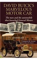 David Buick's Marvelous Motor Car