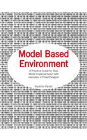 Model Based Environment