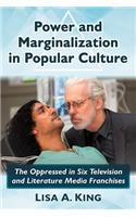 Power and Marginalization in Popular Culture