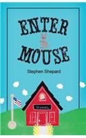 Enter Mouse