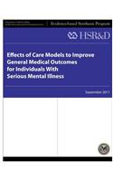Effects of Care Models to Improve General Medical Outcomes for Individuals With Serious Mental Illness