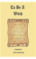 To Be A Witch