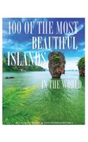 100 of the Most Beautiful Islands In the World