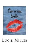 Chair en eaux troubles