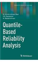 Quantile-Based Reliability Analysis