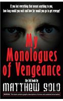 My Monologues of Vengeance