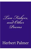 Two Fishers, and Other Poems
