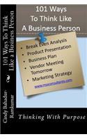 101 Ways To Think Like a Business Person